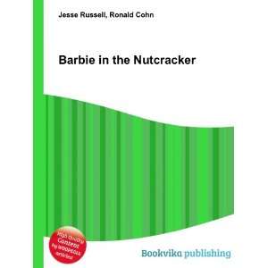  Barbie in the Nutcracker Ronald Cohn Jesse Russell Books