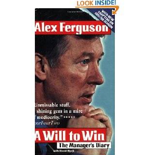 Will to Win The Managers Diary by Sir Alex Ferguson and David Meek 