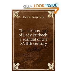  The curious case of Lady Purbeck; a scandal of the XVIIth 