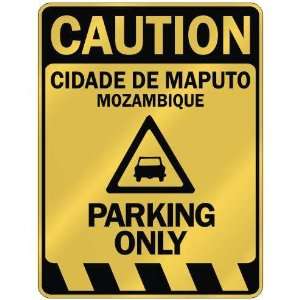   CAUTION CIDADE DE MAPUTO PARKING ONLY  PARKING SIGN 