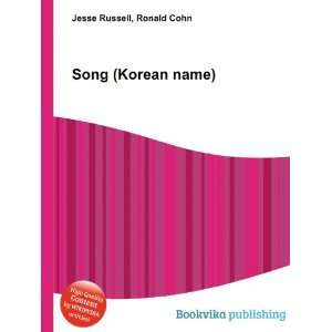  Song (Korean name): Ronald Cohn Jesse Russell: Books
