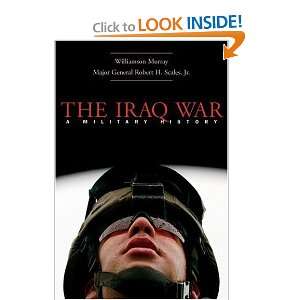 The Iraq War: A Military History and over one million other books are 
