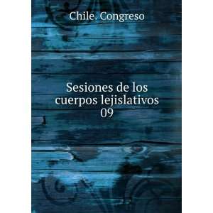  Sesiones de los cuerpos lejislativos. 09: Chile. Congreso 