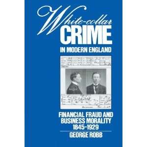  White Collar Crime in Modern England Financial Fraud and 