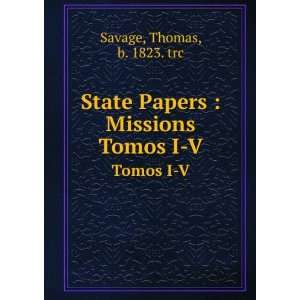  State Papers  Missions. Tomos I V Thomas, b. 1823. trc 