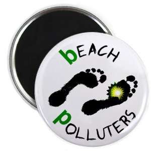  BEACH POLLUTERS bp Oil Spill Relief 2.25 inch Fridge 