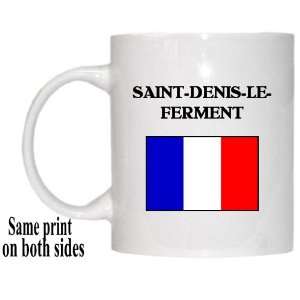  France   SAINT DENIS LE FERMENT Mug 
