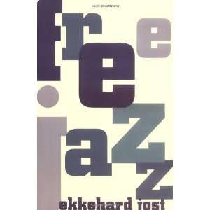  Free Jazz (The Roots of Jazz) [Paperback] Ekkehard Jost 