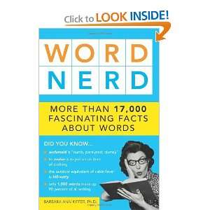  Word Nerd More than 18,000 Fascinating Facts about Words 