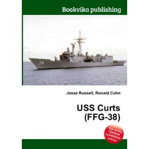 USS Curts (FFG 38) Ronald Cohn Jesse Russell  Books