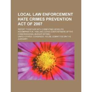  Local Law Enforcement Hate Crimes Prevention Act of 2007 