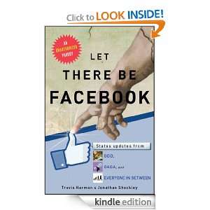Let There Be Facebook Travis Harmon, Jonathan Shockley  