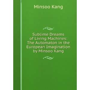   in the European Imagination by Minsoo Kang: Minsoo Kang: Books