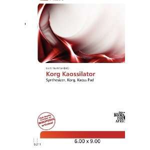  Korg Kaossilator (9786200686282): Gerd Numitor: Books