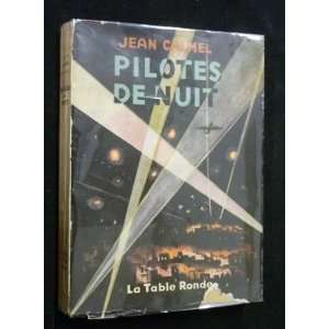  Pilotes de nuit (9782710315599) Calmel Books