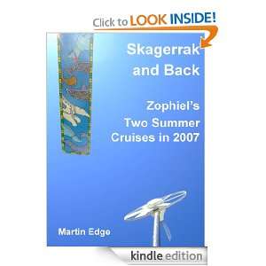 Skagerrak and Back Zophiels Two Summer Cruises in 2007 Martin Edge 