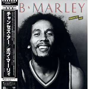  Chances Are: Bob Marley: Music