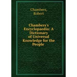   of Universal Knowledge for the People .: Robert Chambers: Books