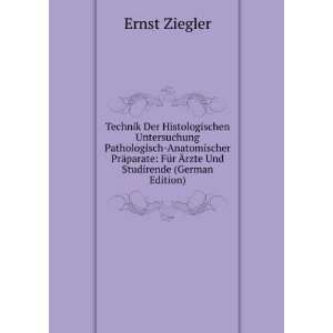   parate FÃ¼r Ãrzte Und Studirende (German Edition) Ernst Ziegler