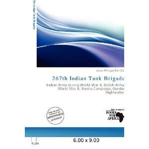   267th Indian Tank Brigade (9786200654700) Aaron Philippe Toll Books