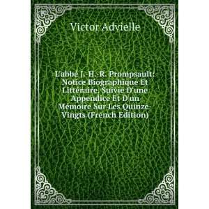 abbÃ© J. H. R. Prompsault: Notice Biographique Et LittÃ©raire 
