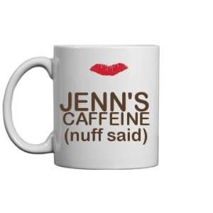  Jenns Caffeine Mug: Custom 11oz Ceramic Coffee Mug 
