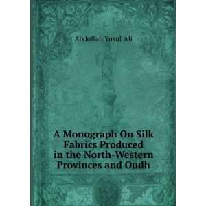   in the Northwestern Provinces and Oudh. Abdullah Yusuf Ali Books
