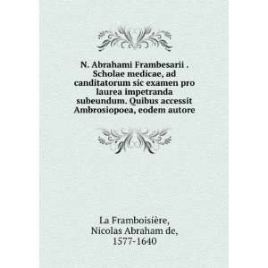   eodem autore: Nicolas Abraham de, 1577 1640 La FramboisiÃ¨re: Books