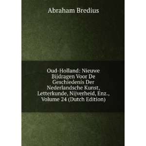   , Nijverheid, Enz., Volume 24 (Dutch Edition): Abraham Bredius: Books