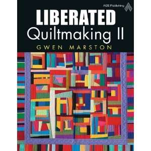  Liberated Quiltmaking II [Paperback] Marston Books