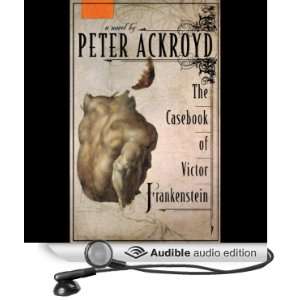  Frankenstein (Audible Audio Edition): Peter Ackroyd, John Lee: Books