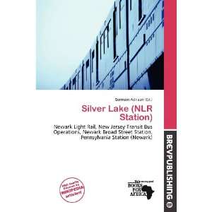  Silver Lake (NLR Station) (9786200481085) Germain Adriaan Books