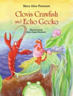   Clovis Crawfish and Echo Gecko by Mary Alice Fontenot 
