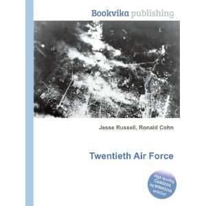 Twentieth Air Force Ronald Cohn Jesse Russell  Books
