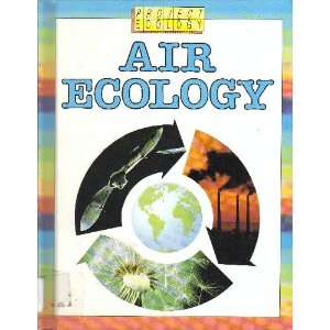  Air Ecology (Project Ecology) (9780531181515) Jennifer 