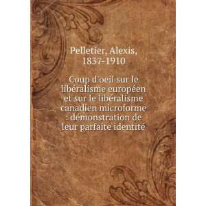   de leur parfaite identitÃ© Alexis, 1837 1910 Pelletier Books