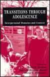 Transitions through Adolescence Interpersonal Domains and Context 
