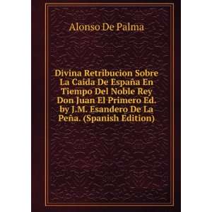   Esandero De La PeÃ±a. (Spanish Edition) Alonso De Palma Books