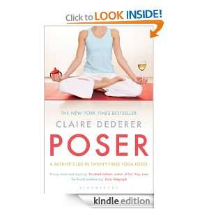Poser: My Life in Twenty Three Yoga Poses: Claire Dederer:  
