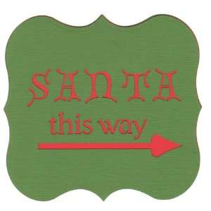  Santa This Way Laser Die Cut Arts, Crafts & Sewing