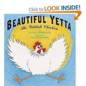 Beautiful Yetta The Yiddish Chicken   [BEAUTIFUL YETTA] [Hardcover 
