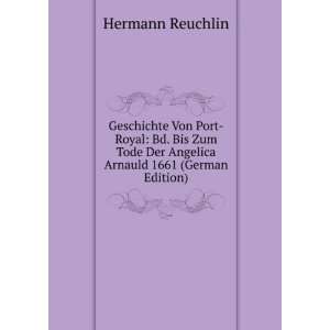   Der Angelica Arnauld 1661 (German Edition) Hermann Reuchlin Books