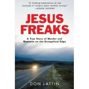  Jesus Freaks: A True Story of Murder and Madness on the 