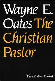 The Christian Pastor, (066424372X), Wayne E. Oates, Textbooks   Barnes 