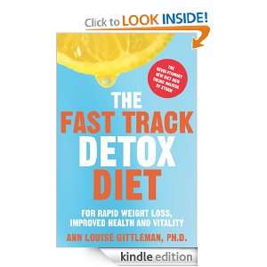 The Fast Track Detox Diet Ann Louise Gittleman  Kindle 