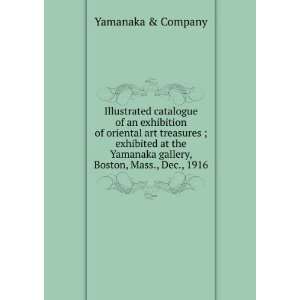   Yamanaka gallery, Boston, Mass., Dec., 1916 Yamanaka & Company Books