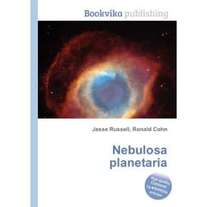  Nebulosa planetaria: Ronald Cohn Jesse Russell: Books