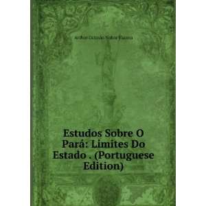  Sobre O ParÃ¡: Limites Do Estado . (Portuguese Edition): Arthur 