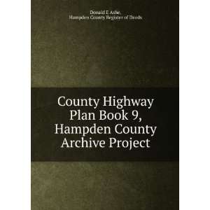   Archive Project Hampden County Register of Deeds Donald E Ashe Books