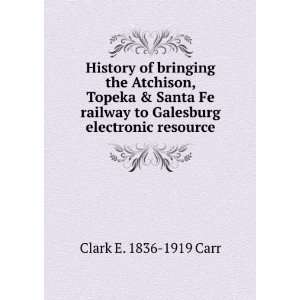 History of bringing the Atchison, Topeka & Santa Fe 